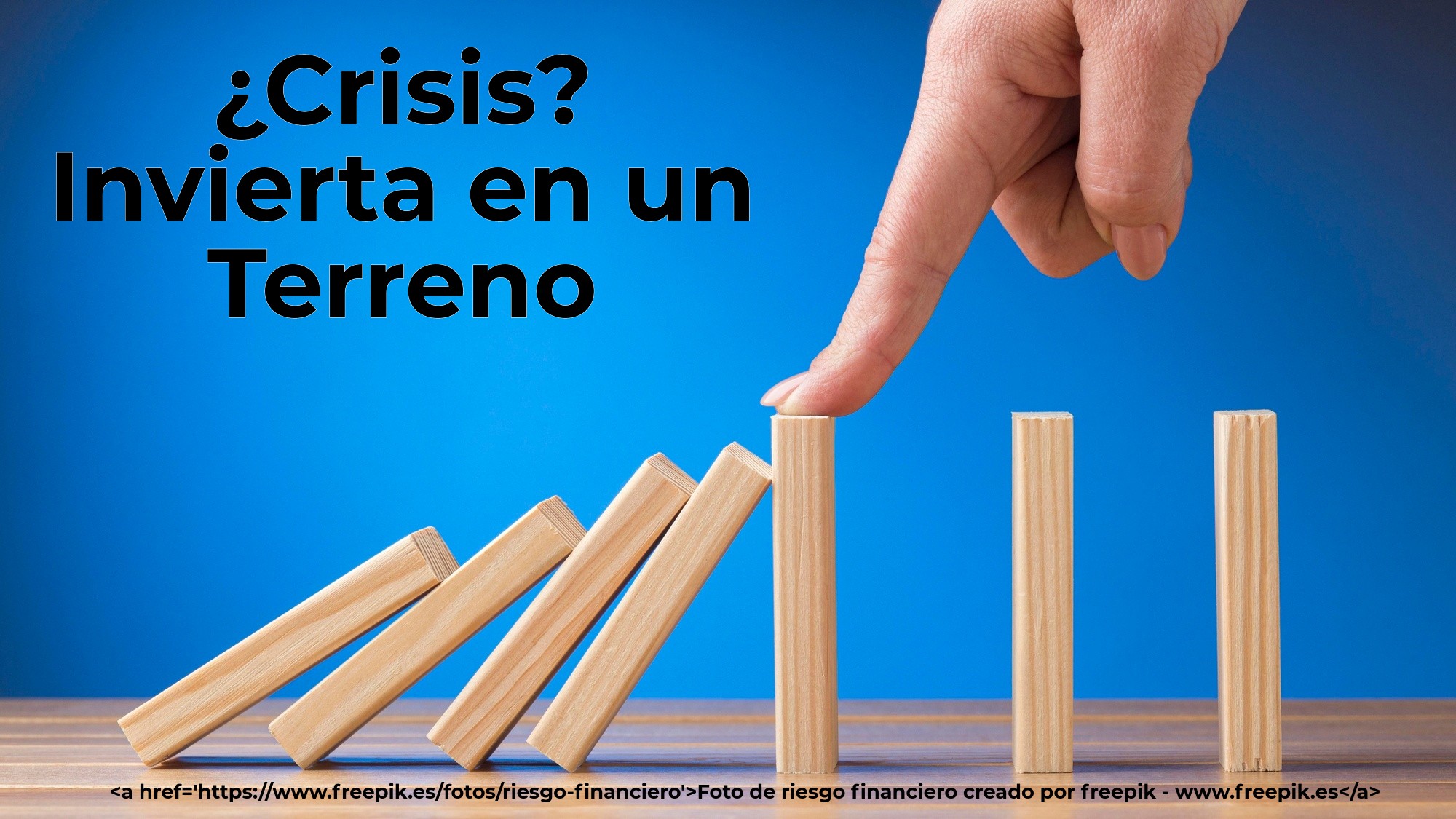 ¿Crisis? Invierta en un terreno